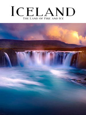 Iceland: Land of Fire and Ice (2013)