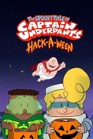 The Spooky Tale of Captain Underpants HackaWeen (2019)