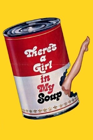 Theres a Girl in My Soup (1970)