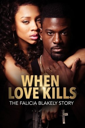 When Love Kills The Falicia Blakely Story (2017)