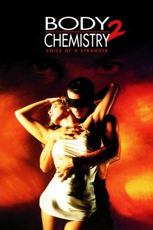 Body Chemistry II: The Voice of a Stranger (1991)