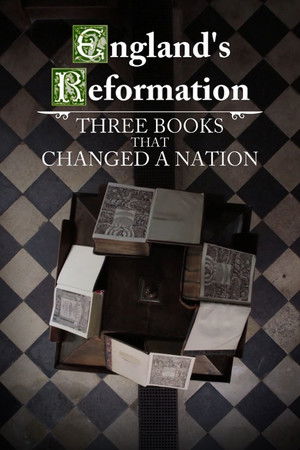 Englands Reformation: Three Books That Changed a Nation (2017)