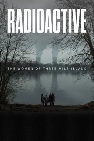Radioactive The Women of Three Mile Island (2022)