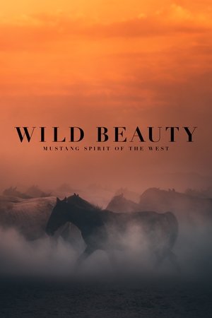 Wild Beauty Mustang Spirit of the West (2022)