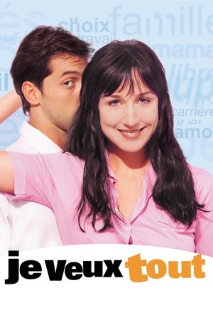 Je veux tout (1999)