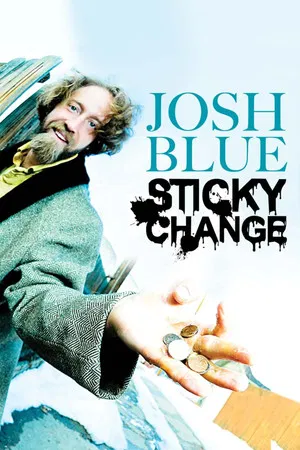Josh Blue Sticky Change (2012)