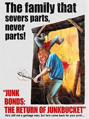 Junk Bonds The Return of Junkbucket (2013)