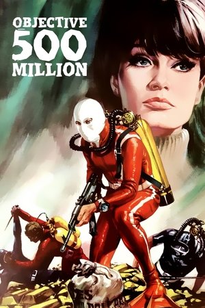 Objective 500 Million (1966)