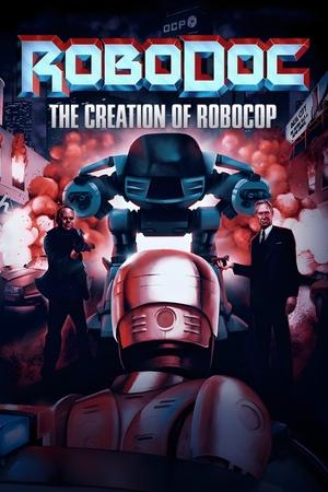 RoboDoc The Creation of RoboCop (2023-)