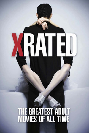 X Rated The Greatest Adult Movies of All Time (2015)