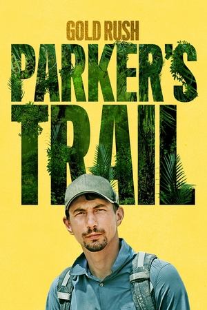 Gold Rush: Parkers Trail (20172019)