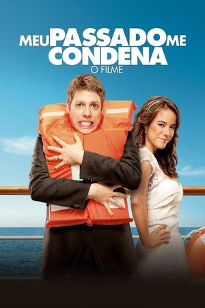 Meu Passado Me Condena O Filme (2013)