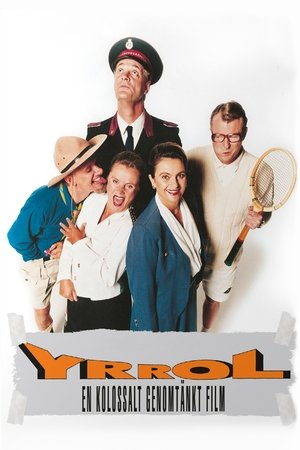 Yrrol En kolossalt genomtankt film (1994)