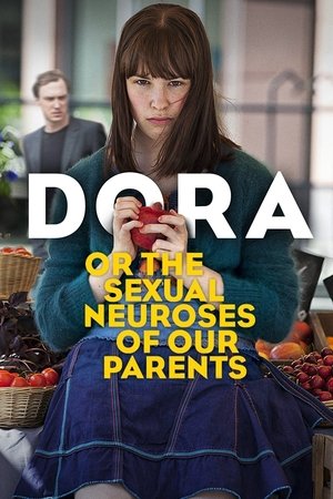 Dora or The Sexual Neuroses of Our Parents (2015)