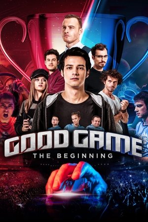 Good Game The Beginning (2018)