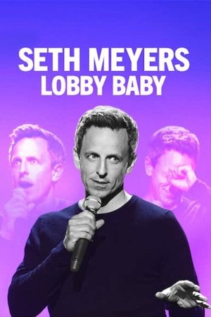 Seth Meyers Lobby Baby (2019)
