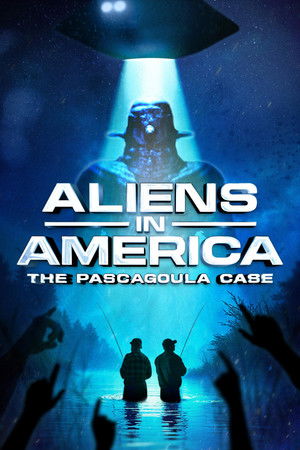 Aliens in America The Pascagoula Case (2025)