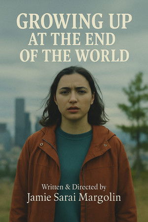 Growing Up at the End of the World (2021)