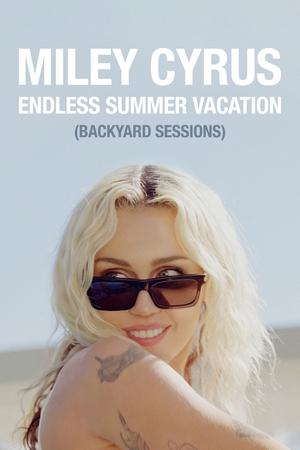 Miley Cyrus Endless Summer Vacation (Backyard Sessions) (2023)