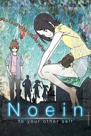 Noein: Mo hitori no kimi he (20052006)