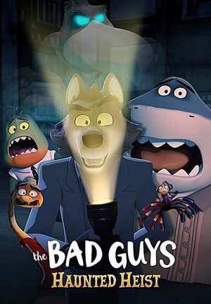 The Bad Guys: Haunted Heist (2023)