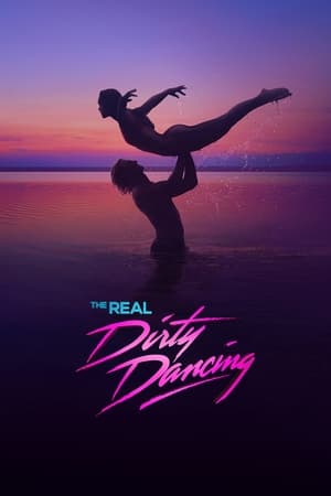The Real Dirty Dancing (2022-)