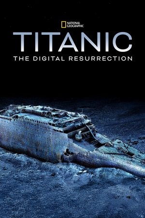 Titanic The Digital Resurrection (2025)