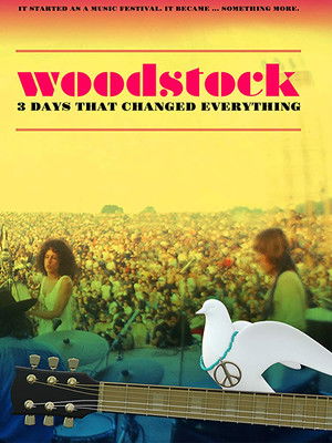 Woodstock 3 Days That Changed Everything (2019)