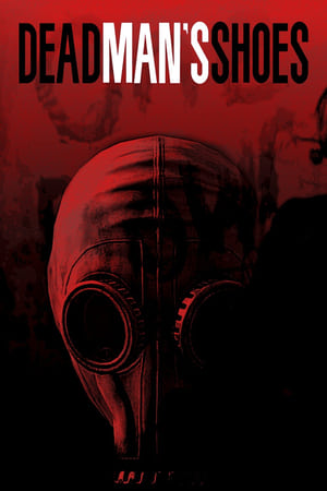 Dead Mans Shoes (2004)