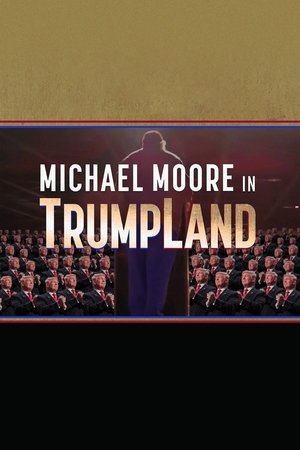 Michael Moore in TrumpLand (2016)
