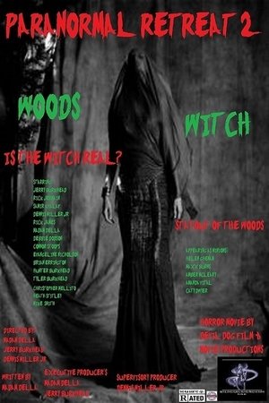 Paranormal Retreat 2The Woods Witch (2016)