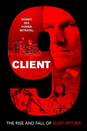 Client 9: The Rise and Fall of Eliot Spitzer (2010)