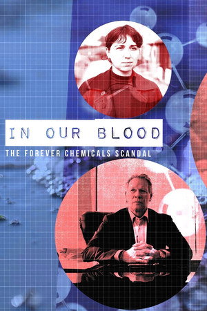 In Our Blood: The Forever Chemicals Scandal (2026)