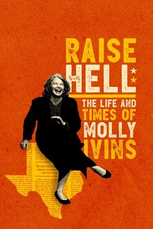 Raise Hell The Life Times of Molly Ivins (2019)