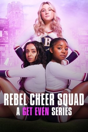 Rebel Cheer Squad A Get Even Series (2022-)