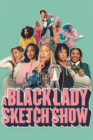 A Black Lady Sketch Show (2019 )