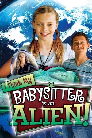 I Think My Babysitters an Alien (2015)