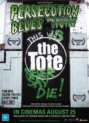 Persecution Blues The Battle for the Tote (2011)