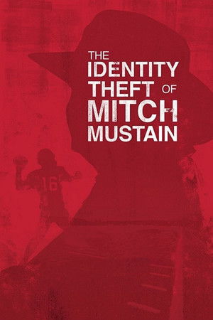 The Identity Theft of Mitch Mustain (2013)