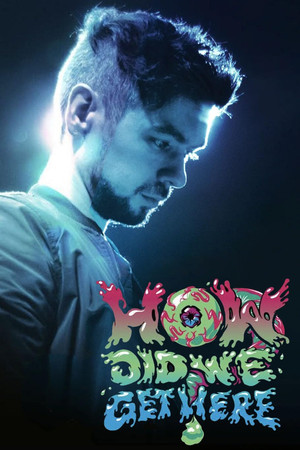 How Did We Get Here (2022)