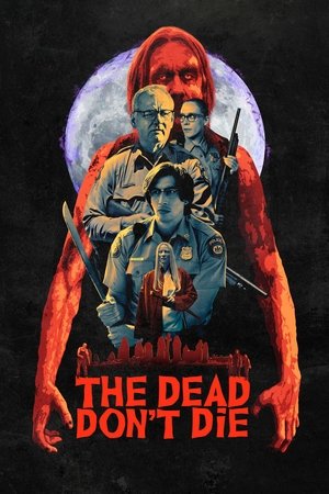 The Dead Dont Die (2019)