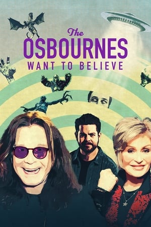 The Osbournes Want to Believe (2020-)