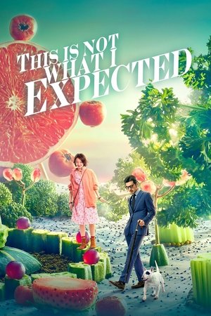 This Is Not What I Expected (2017)