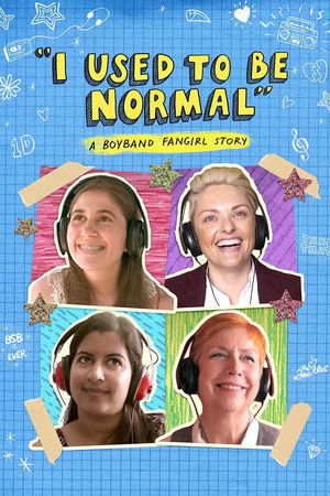 I Used to Be Normal: A Boyband Fangirl Story (2018)