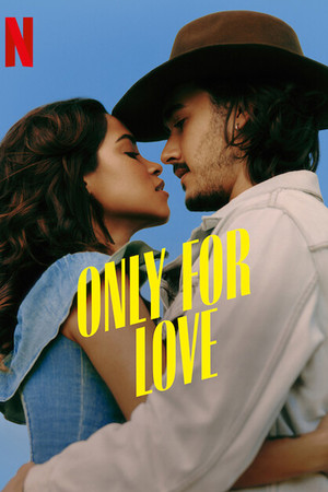Only for Love (2022)