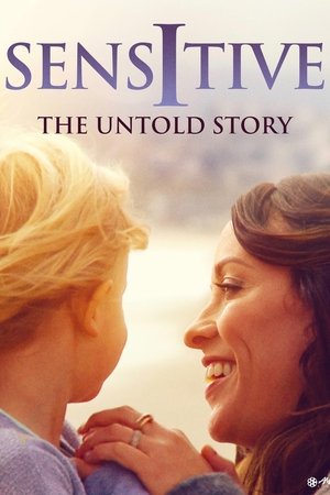 Sensitive The Untold Story (2015)