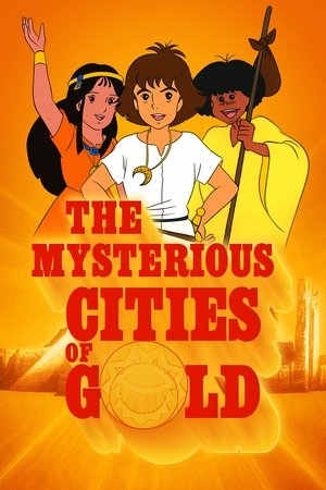 The Mysterious Cities of Gold (1982-1983)