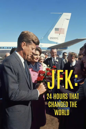 JFK 24 Hours That Change the World (2023)
