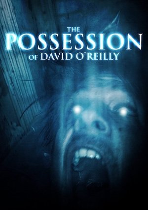 The Possession of David OReilly (2010)