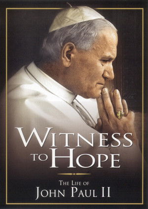 Witness to Hope The Life of Karol Wojtyla, Pope John Paul II (2002)